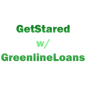 Get Started with Greenline Loans