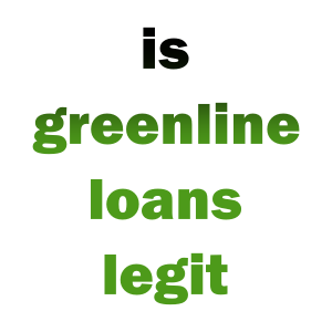 Is Greenline Loans Legit