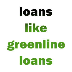 Loans Like Greenline Loans